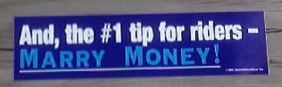 And the #1 Tip for Riders Marry Money Bumper Sticker