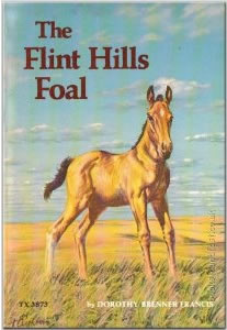 The Flint Hills Foal Vintage Horse Book By Dorothy Brenner Francis 
