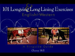 101 Longeing & Long Lining Exercises English & Western A Ringside Guide Book By Cherry Hill