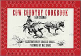 Cow Country Cookbook Western Style Cooking Book Book By Dan Cushman, Illustrations by Charlie Russell