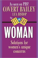 The Fit Or Fat Woman Solutions For Women’s Concerns By Covert Bailey, Lea Bishop Exercise Diet Book