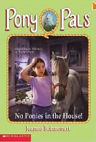 No Ponies In The House Pony Pals #37 Horse Book by Jeanne Betancourt