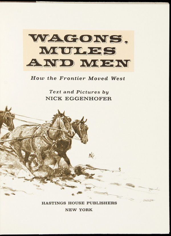 Wagons Mules And Men How The Frontier Moved West Vintage Horse Book By Nick Eggenhofer