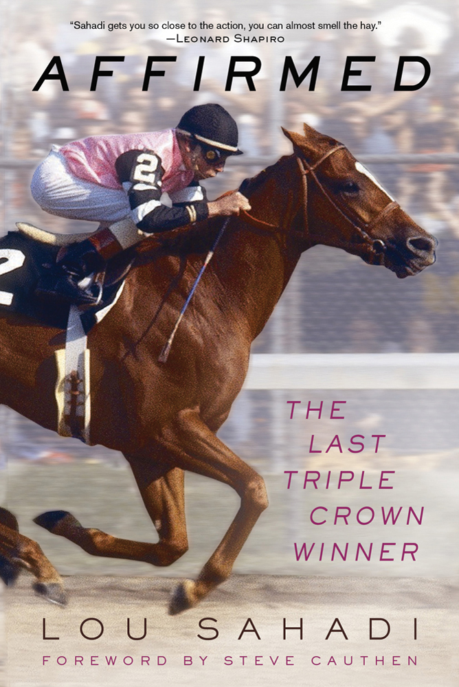 Affirmed The Last Triple Crown Winner Thoroughbred Racing TB Race Horse Book By Lou Sahadi