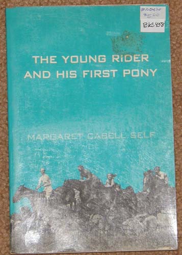 The Young Rider And His First Pony Vintage Horse Book By Margaret Cabell Self