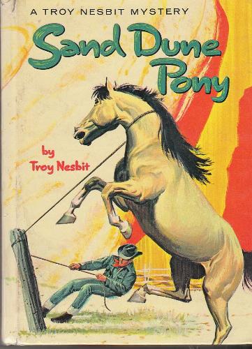 Sand Dune Pony A Troy Nesbit Mystery Vintage Horse Book By Troy Nesbit