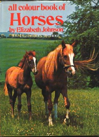 All Color Book Of Horses Large Coffee Table Vintage Horse Book By Elizabeth Johnson