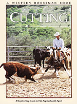 Cutting A Step By Step Guide To This Popular Family Sport A Western Horseman Book By Leon Harrel