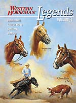 Legends Volume 3 Outstanding Quarter Horse Stallions And Mares A Western Horseman Book By Diane Ciarloni, Jim Goodhue, Kim Guenther, Frank Holmes, Betsy Lynch, and Larry Thornton