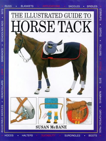 The Illustrated Guide To Horse Tack For The English Rider Horse Book By Susan McBane