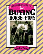 Young Rider&rsquo;s Guide To Buying A Horse Or Pony Book By Lesley Ward