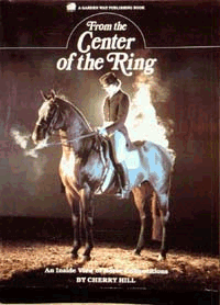 From The Center Of The Ring An Inside View Of Horse Competitions Horse Book By Cherry Hill