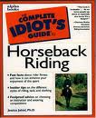 The Complete Idiot’s Guide To Horseback Riding Book By Jessica Jahiel, Ph.D.