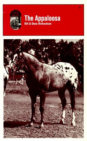 The Appaloosa Book By Bill & Dona Richardson