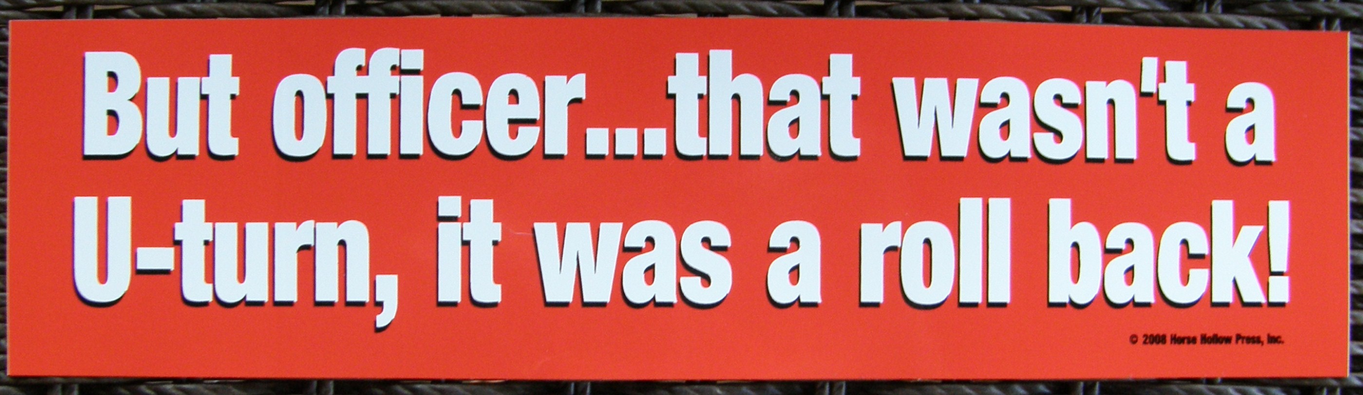 But Officer That Wasn't A U-Turn That Was A Roll Back Reining Horse Bumper Sticker