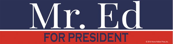 Mr Ed For President Horse Bumper Sticker