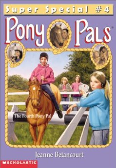 Pony Pals Super Special #4 The Fouth Pony Pal Horse Book by Jeanne Betancourt