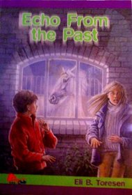 Echo From The Past Pony Series Horse Book By Eli B. Toresen