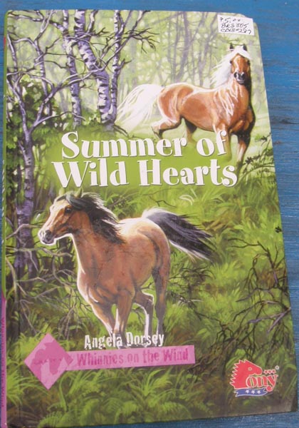 Summer Of Wild Hearts Whinnies On The Wind Horse Book by Angela Dorsey