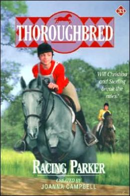 Racing Parker Thoroughbred Series #33 Horse Book By Joanna Campbell