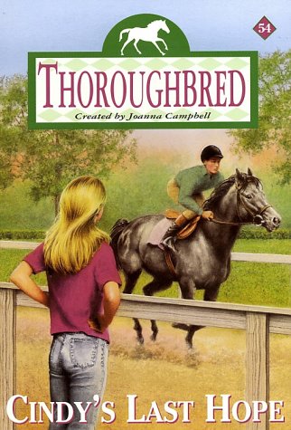Cindy's Last Hope Thoroughbred Series #54 Horse Book By Joanna Campbell